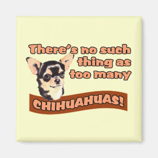 Imã "Demasiados Chihuahuas"