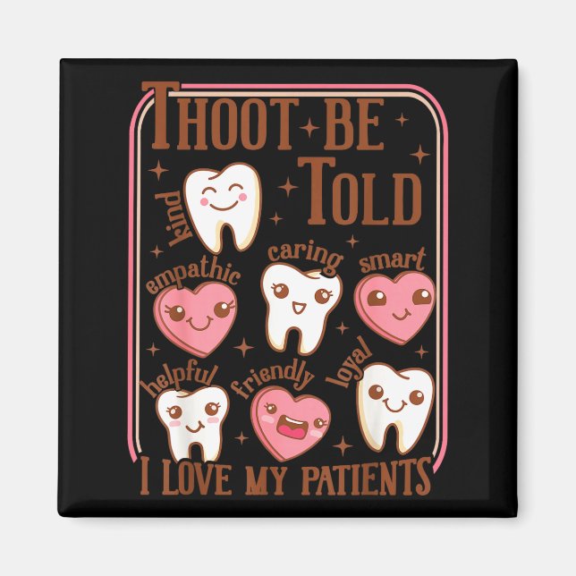 Imã Dental Hygienist Valentine's Day Dentist Squad Too (Frente)
