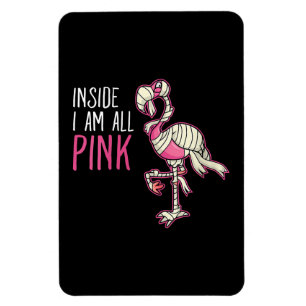 Ímã Dentro I Am All Pink Flamingo  Funny Flamingo