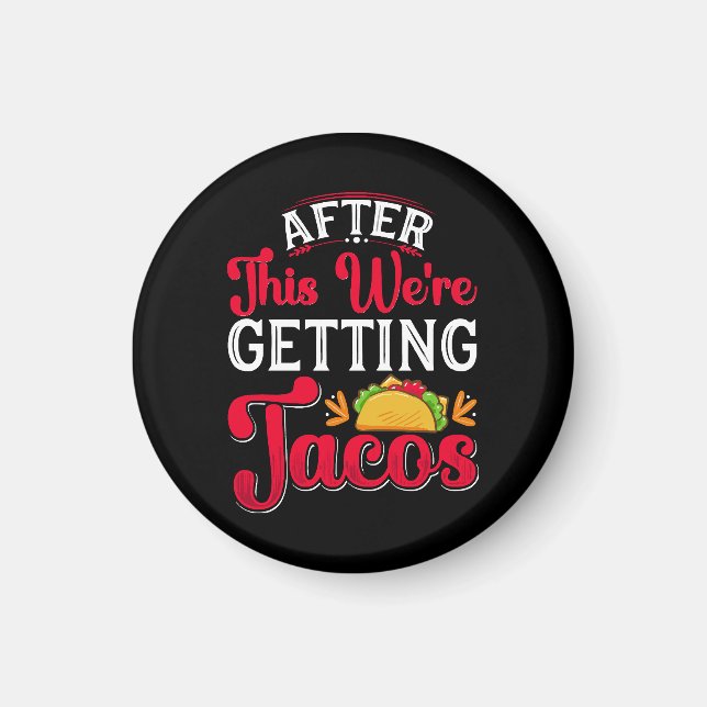 Imã Depois disto vamos comer tacos (Frente)