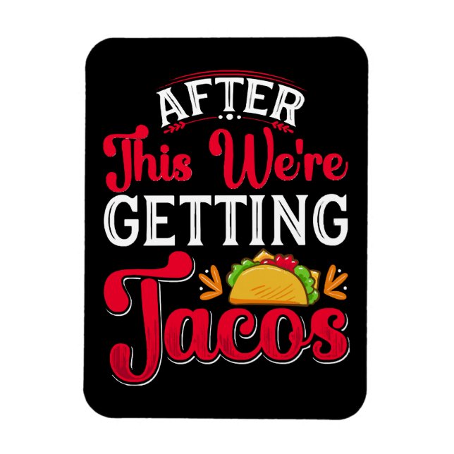 Ímã Depois disto vamos comer tacos (Vertical)