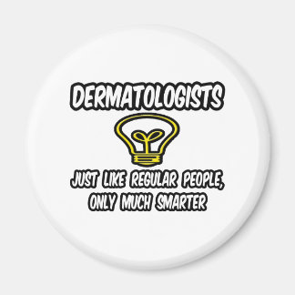 Imã Dermatologistas... Pessoas Regulares, Apenas Mais 
