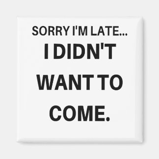 Imã Desculpe, estou atrasado, não queria vir