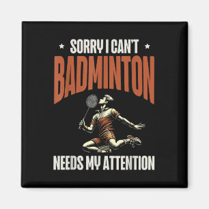 Imã Desculpe, Eu Não Posso Badminton Precisa De Minha