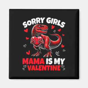 Imã Desculpe Meninas Mamãe É Meu Dinossauro Valentim S