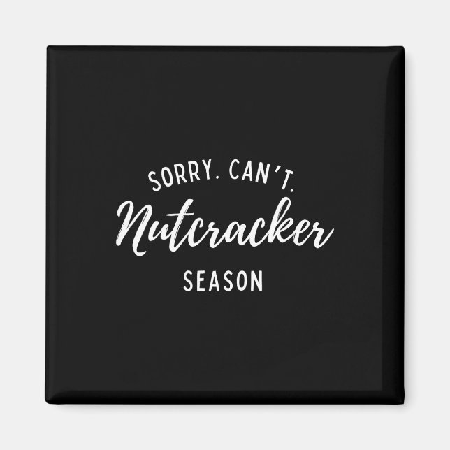 Imã Desculpe, não é possível o Nutcracker Season Natal (Frente)