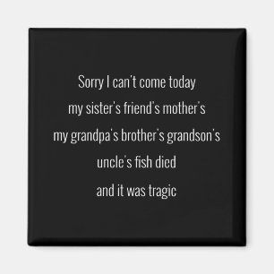 Imã Desculpe não poder vir hoje. O amigo da minha irm