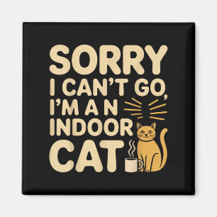 Imã Desculpe, Não Posso Ir A Um Gato Interior Engraçad