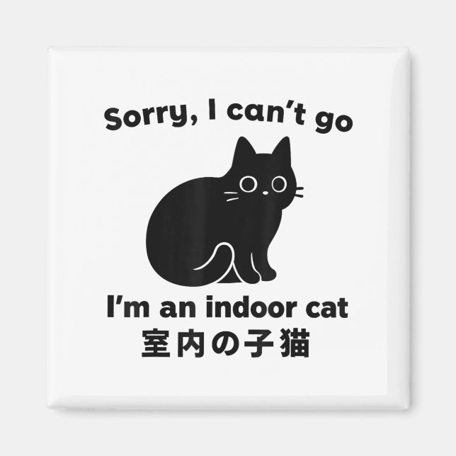 Imã Desculpe, não posso ir, sou um gato interior engra (Frente)