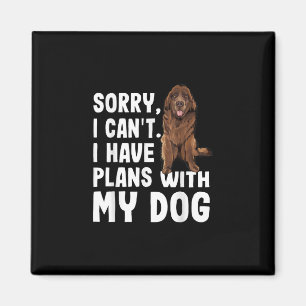 Imã Desculpe, Não Posso Ter Planos Com Meu Cachorro D