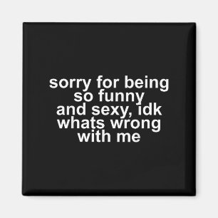 Imã Desculpe por ser tão engraçado e você não sabia o 