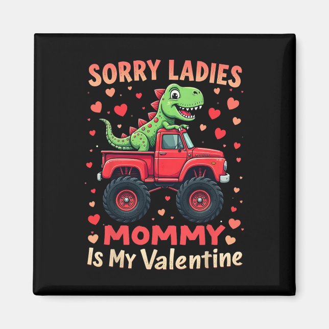 Imã Desculpe Senhoras Mamãe É Meu Dinossauro Monstro D (Frente)