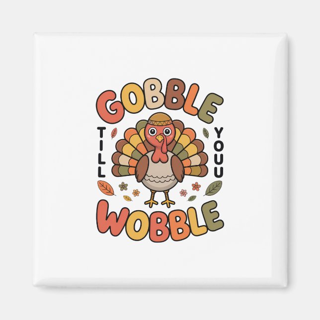 Imã Desenho de Peru Gobble Até Você Cambalear Para o D (Frente)