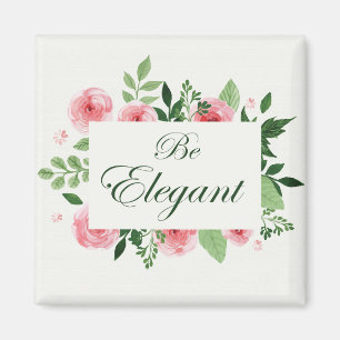 Imã Desenho de Rosas em Aquarela "Seja Elegante" Frase