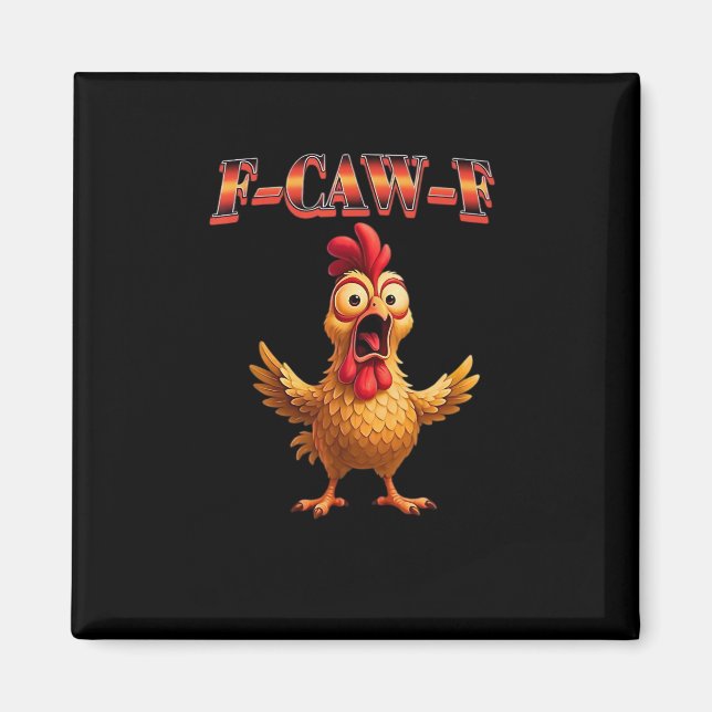 Imã Design Clássico Estético de Frango Divertido F Caw (Frente)