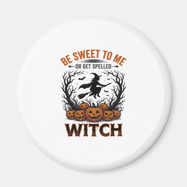 Imã Design de Bruxa de Halloween Seja Doce ou Seja Enf (Frente)