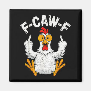 Imã Design de Citação de Humor de Frango Engraçado Caw