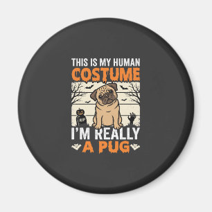 Imã Design de Fantasia Humana de Pug Engraçado para o