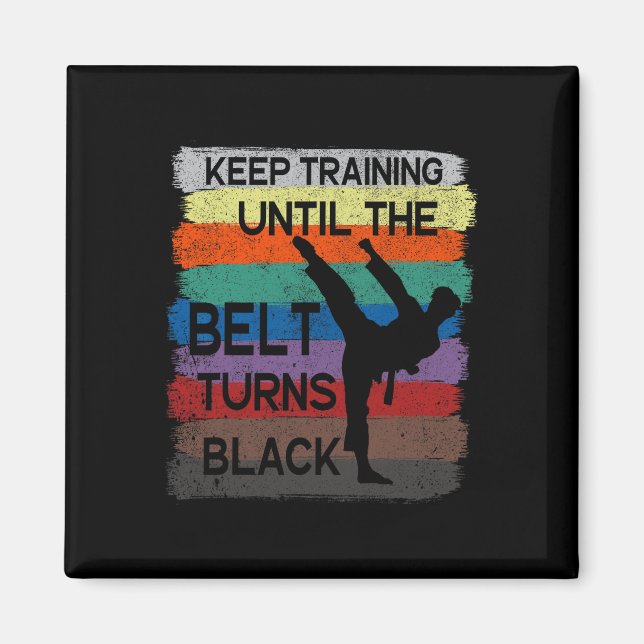 Imã Design de Karate Continue Treinando Até o Cinto Vi (Frente)