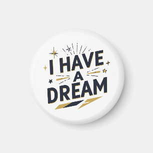 Imã Design de Tipografia Inspirador Eu Tenho um Sonho