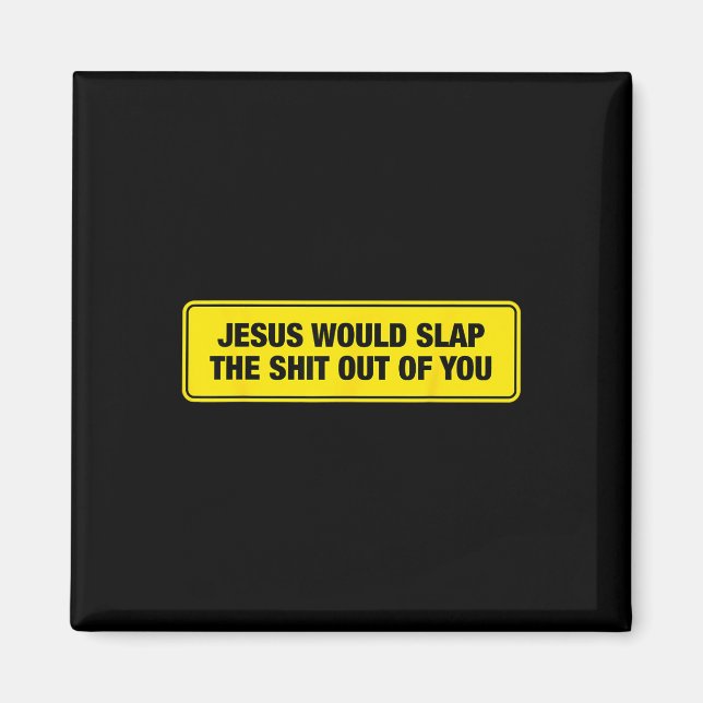 Imã Design Divertido Jesus Dar-lhe-ia Uma Palmada  (Frente)