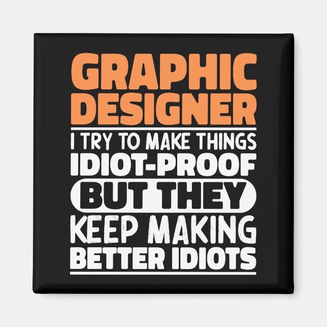 Imã Designer Gráfico Eu Tento Tornar As Coisas Engraça (Frente)