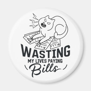 Imã Desperdiçando Minhas Vidas Design de Gato Engraçad