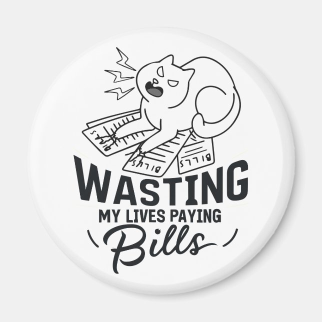 Imã Desperdiçando Minhas Vidas Design de Gato Engraçad (Frente)