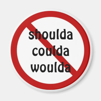 Imã deveria coulda woulda