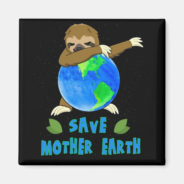 Imã Dia da Terra Salva a Mãe Terra Dabbing Sloe (Frente)