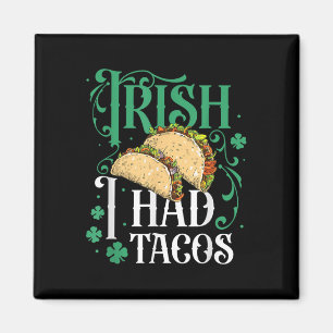Imã Dia de São Patrício Tacos Engraçado Irlandês Eu Ti