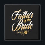 Imã Dia Do Casamento Pai Da Noiva Bri<br><div class="desc">Dia Do Casamento Pai Do Noivo Festa De Despedida De Solteiro Fala Pai 1</div>