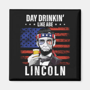 Imã Dia dos Homens Bebendo como Abe Lincoln 4 de Julho
