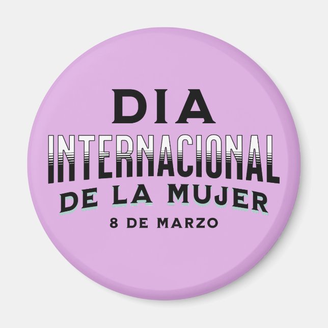 Imã Día Internacional de la Mujer | Dia da Mulher (Frente)