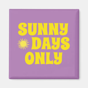 Imã Dias Ensolarados Retro Apenas Citação Feliz Verão