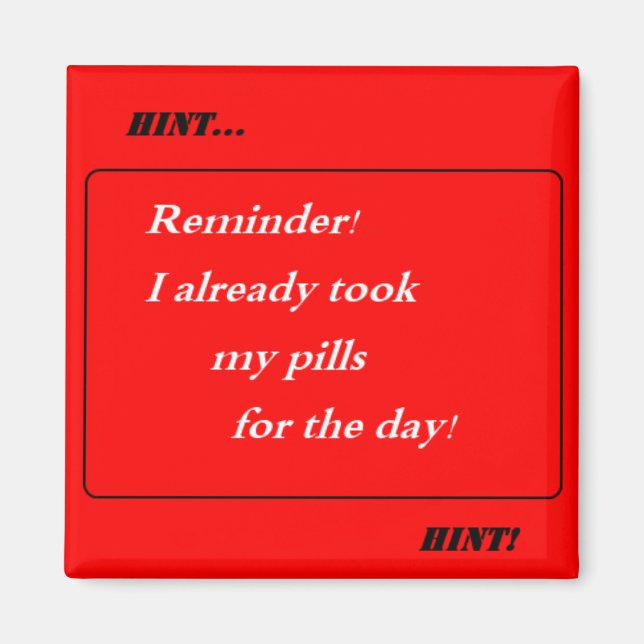 Imã Dica! Já tomei as minhas pílulas hoje! (Frente)