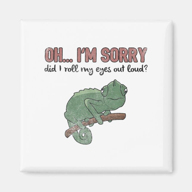 Imã Did I Roll My Eyes Out Loud - Funny Chameleon Quot (Frente)