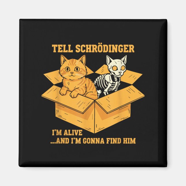 Imã Diga a Schrödinger Vivo E Vindo Para a Física (Frente)