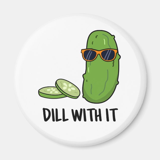 Imã Dill Com Ele Engraçado Pickle Pun (Frente)