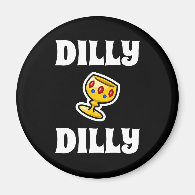 Imã Dilly Dilly (Frente)