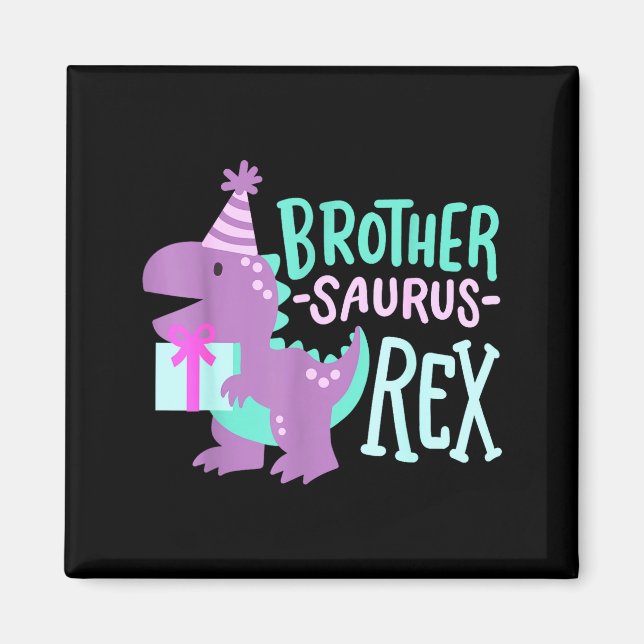 Imã Dinosaur Birthday Brother Saurus T Rex Family Matc (Frente)