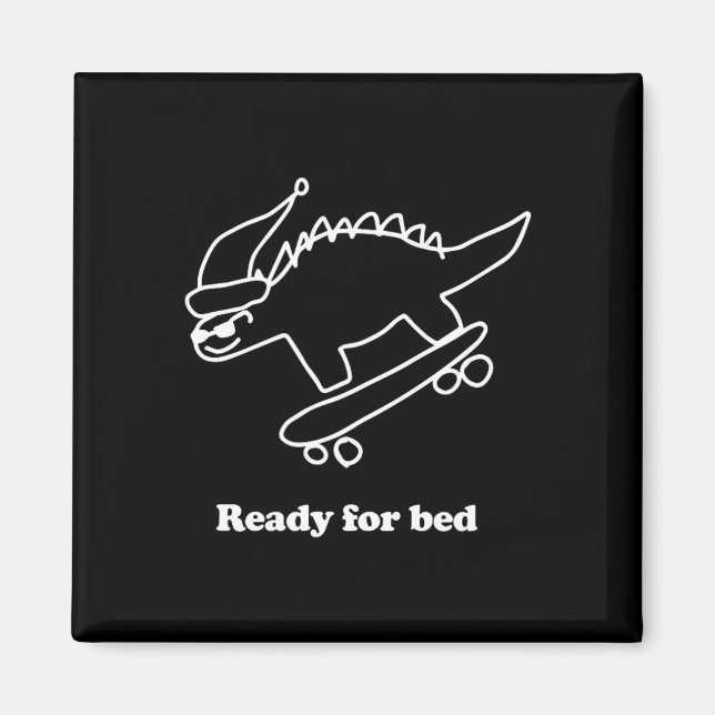 Imã Dinosauro de Skate Pronto Para Dormir  (Frente)