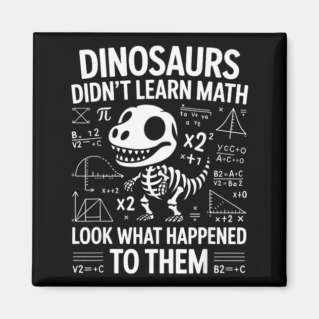Imã Dinosaurs Didn't Learn Math Funny Math Teacher Stu (Frente)