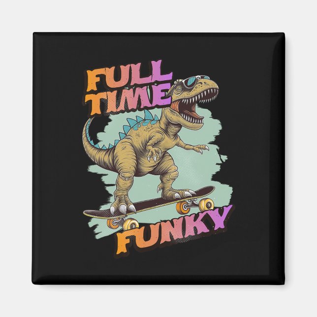 Imã Dinossauro de skate funky engraçado em tempo integ (Frente)