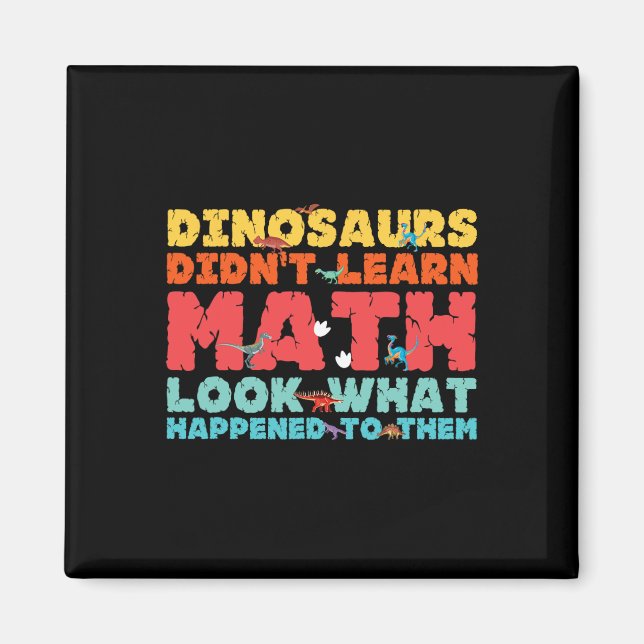 Imã Dinossauros Não Aprenderam Matemática Matemática D (Frente)
