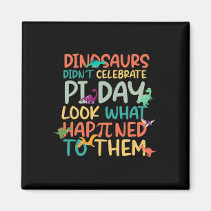 Imã Dinossauros Não Celebraram Pi Day Engraçado Matemá
