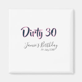 Imã Dirty 30 happy birthday name date pink gray callig