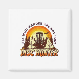 Imã Disc Hunter All Who Wander Are Not Lost Funny Disc