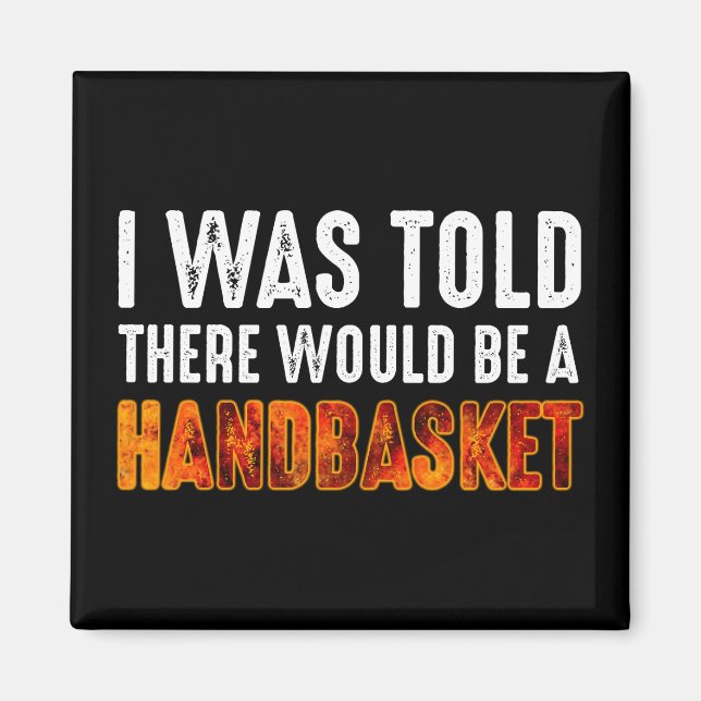 Imã Disseram-Me Que Haveria Uma Cesta De Mão (Frente)