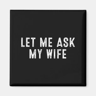 Imã Dito engraçado do marido vintage Deixe-me pergunta